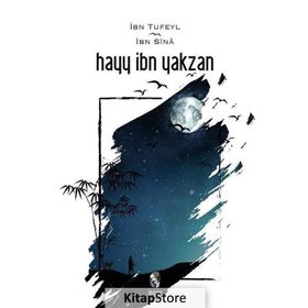 Hayy İbn Yakzan Ruhun Uyanışı - İbnu Tufeyl İbn-i Sina Avicenna