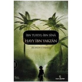 Hayy İbn Yakzan Ruhun Uyanışı - İbnu Tufeyl İbn-i Sina Avicenna