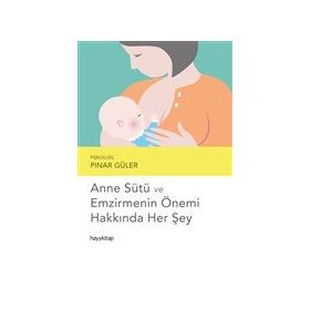 Hayy Kitap Anne Sütü ve Emzirmenin Önemi Hakkında Her Şey