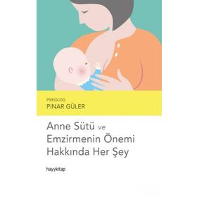 Hayy Kitap Anne Sütü ve Emzirmenin Önemi Hakkında Her Şey