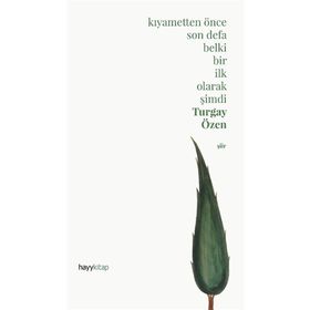 Hayy Kitap Ciltli Kıyametten Önce Son Defa Belki Bir İlk Olarak Şimdi