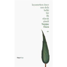 Hayy Kitap Ciltli Kıyametten Önce Son Defa Belki Bir İlk Olarak Şimdi