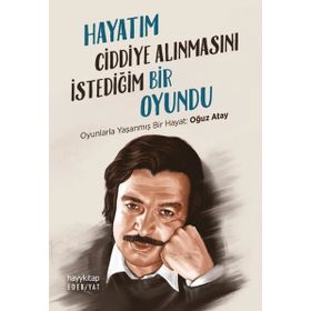 Hayy Kitap Hayatım Ciddiye Alınmasını İstediğim Bir Oyundu