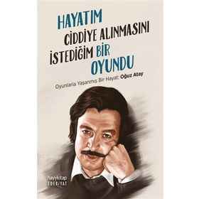 Hayy Kitap Hayatım Ciddiye Alınmasını İstediğim Bir Oyundu