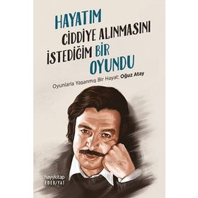Hayy Kitap Hayatım Ciddiye Alınmasını İstediğim Bir Oyundu