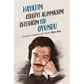 Hayy Kitap Hayatım Ciddiye Alınmasını İstediğim Bir Oyundu