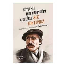 Hayy Kitap Söylemek İçin Çırpındığım Gecelerde Siz Yoktunuz
