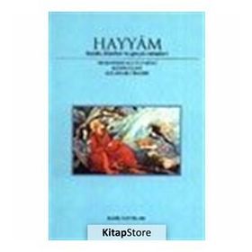 HAYYAM HAYATI FELSEFESI VE GERÇEK RUBAILER - MUHAMMED ALI-YI FURUGI, KASIM-I GANI, ALI ASGAR-I HALEBI