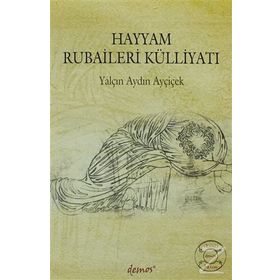 Hayyam Rubaileri Külliyatı - Yalçın Aydın Ayçiçek