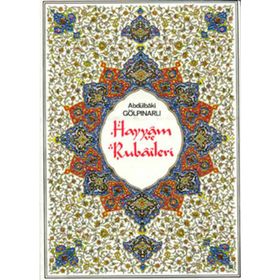 HAYYAM VE RUBAILERI (RENKLI TABLOLARLA) - ABDULBAKI GÖLPINARLI