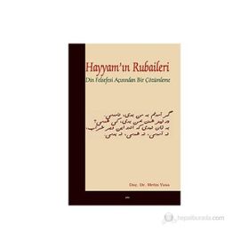 HAYYAM'IN RUBAILERI DIN FELSEFESI AÇISINDAN BIR ÇÖZÜMLEME - METIN YASA