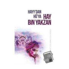 Hayy`dan Hu`ya Hay Bin Yakzan - Ejder Okumuş