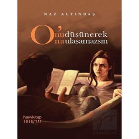 Hayykitap O’nu Düşünerek O’na Ulaşamazsın