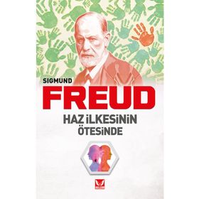 HAZ İLKESİNİN ÖTESİNDE - SIGMUND FREUD