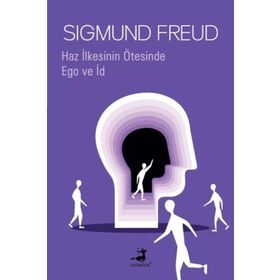 Haz İlkesinin Ötesinde ve Ego ve İd - Sigmund Freud
