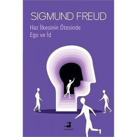Haz İlkesinin Ötesinde ve Ego ve İd - Sigmund Freud