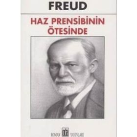 Haz Prensibinin Ötesinde - Sigmund Freud
