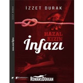 Hazal Kızın İnfazı - İzzet Durak