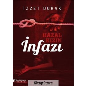 Hazal Kızın İnfazı - İzzet Durak