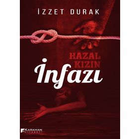 Hazal Kızın İnfazı - İzzet Durak