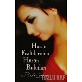 HAZAN FISILTILARINDA HÜZÜN BULUTLARI - BEHNA YALÇIN