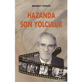 HAZANDA SON YOLCULUK - MEHMET TÜRKER