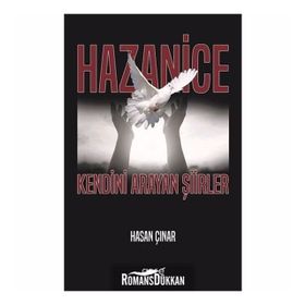 Hazanice: Kendini Arayan Şiirler - Hasan Çınar