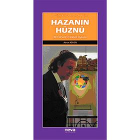 HAZANIN HÜZNÜ BIR HAHAMIN HIDAYET ÖYKÜSÜ - AARON KOHEN
