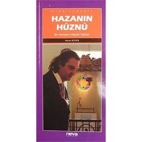HAZANIN HÜZNÜ BIR HAHAMIN HIDAYET ÖYKÜSÜ - AARON KOHEN