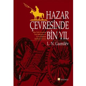 HAZAR ÇEVRESİNDE BIN YIL - LEV NİKOLOYEVİÇ GUMILEV
