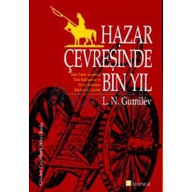 HAZAR ÇEVRESİNDE BIN YIL - LEV NİKOLOYEVİÇ GUMILEV