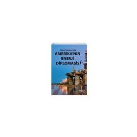 Hazar Havzasında Amerikanın Enerji Diplomasisi - Omid Shokri Kalehsar