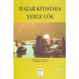 Hazar Kıyısında Yerle Gök - Yasemin Bayer