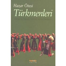 HAZAR ÖTESİ TÜRKMENLERİ - KOLLEKTIF