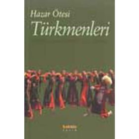HAZAR ÖTESİ TÜRKMENLERİ - KOLLEKTIF