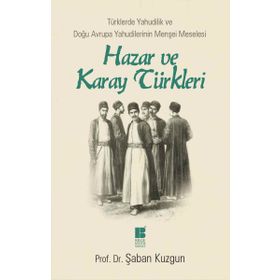 Hazar ve Karay Türkleri - Şaban Kuzgun