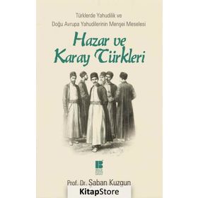 Hazar ve Karay Türkleri - Şaban Kuzgun