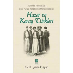Hazar ve Karay Türkleri - Şaban Kuzgun