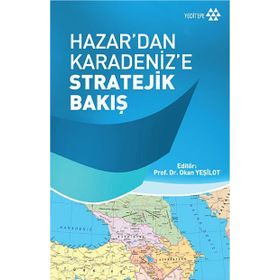 Hazar'dan Karadeniz'e Stratejik Bakış - Okan Yeşilot