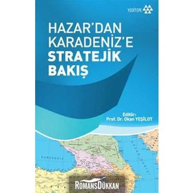 Hazar'dan Karadeniz'e Stratejik Bakış - Okan Yeşilot
