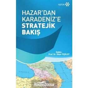 Hazar'dan Karadeniz'e Stratejik Bakış - Okan Yeşilot