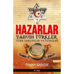 Hazarlar Yahudi Türkler, Türk Yahudiler ve Ötekiler - Osman Karatay