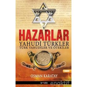 Hazarlar Yahudi Türkler, Türk Yahudiler ve Ötekiler - Osman Karatay