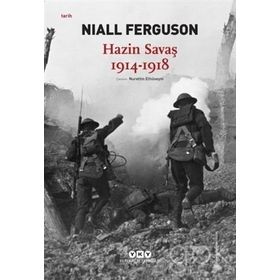 Hazin Savaş 1914-1918 - Niall Ferguson