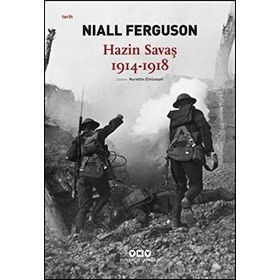 Hazin Savaş 1914-1918 - Niall Ferguson