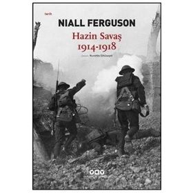Hazin Savaş 1914-1918 - Niall Ferguson