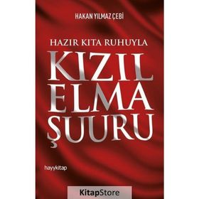 Hazır Kıta Ruhuyla Kızıl Elma Şuuru - Hakan Yılmaz Çebi