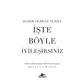 Hazır Olduğunuzda İşte Böyle İyileşirsiniz Pegasus Yayınları