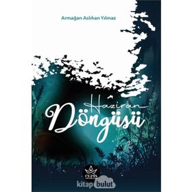 Haziran Döngüsü - Armağan Aslıhan Yılmaz
