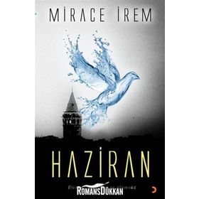 HAZIRAN DÜNSÜZ, YARINSIZ VE ÖLÜMSÜZ - MIRACE İREM
